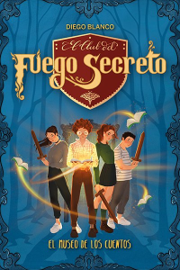 El club del fuego secreto.1 El museo de los cuentos