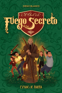 El club del fuego secreto 2. Espadas de madera
