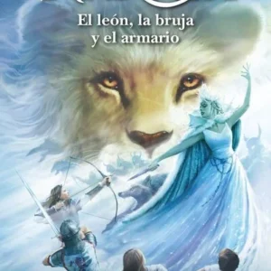 Las crónicas de Narnia 2. El león , la bruja y el armario
