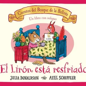 El lirón está resfriado. Cuentos del bosque de la bellota