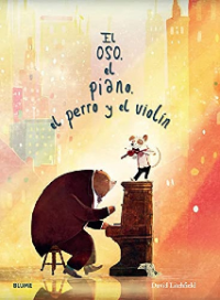 El Oso ,el piano, el perro y el violín