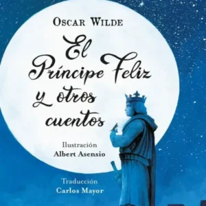 El príncipe feliz y otros cuentos. Oscar Wilde