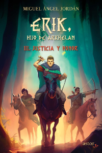 Erik hijo de Arkhelan lll justicia y honor