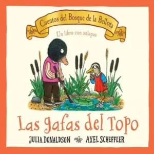 Las gafas del Topo. Cuentos del bosque de la bellota