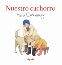 Nuestro cachorro. Helen Oxenbury