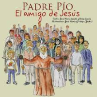 Padre Pío el amigo de Jesús