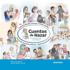 Cuentos de Nazar. Los amigos de Jesús 1