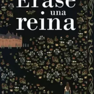 Erase una reina