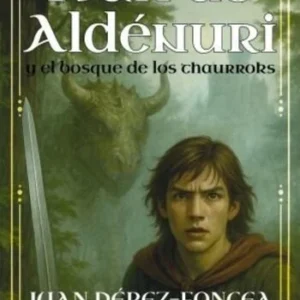 Iván de Aldenuri y el bosque de los Thaurroks