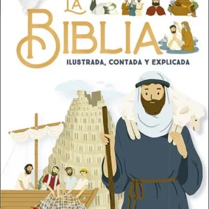 La Biblia ilustrada contada y explicada