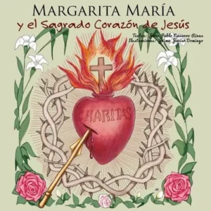 Margarita Maria y el Sagrado Corazón de Jesús