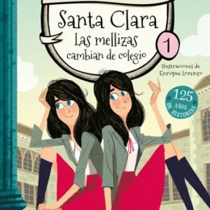 Santa Clara 1 las mellizas cambian de colegio