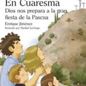 En Cuaresma Dios nos prepara para la gran fiesta de la Pascua