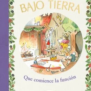 La casita bajo tierra 6. Que comience la función