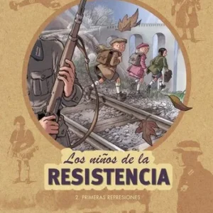 Los niños de la resistencia 2 primeras represiones