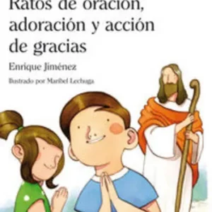 Ratos de oración, de adoración y de acción de gracias